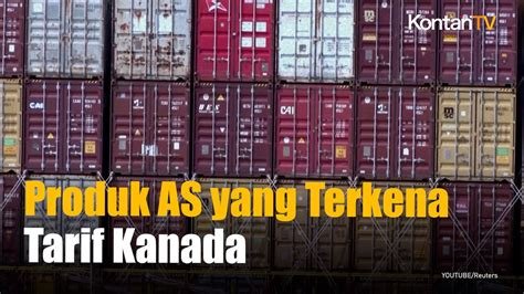 Kanada resmi menetapkan tarif balasan terhadap produk-produk Amerika Serikat sebagai respons terhadap kebijakan perdagangan Washington yang dianggap tidak adil
